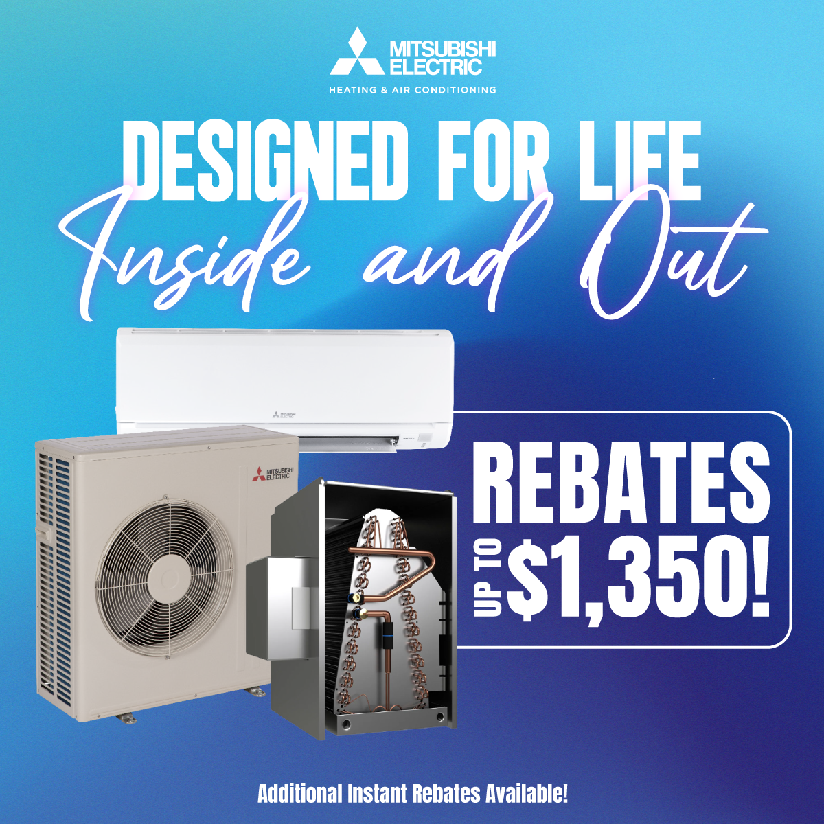 Mitsubishi Spring 2025 Rebates up to $1350 for Mitsubishi ductless heating and cooling systems.